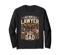 I Just Work As A Lawyer Real Job is Dad Long Sleeve T-Shirt
