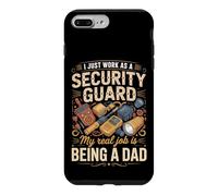 I Just Work As A Security Guard Real Job Is Dad Case for iPhone 7 Plus/8 Plus