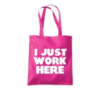 I Just Work Here Funny Tote Shopping Bag 10 Litres Capacity 42 x 38cm