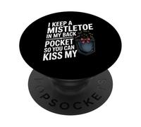 I Keep A Mistletoe In My Back Pocket Relaxed Holiday Humor PopSockets Adhesive PopGrip