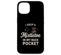 I Keep A Mistletoe In My Back Pocket So You Can Kiss My… Case for iPhone 13