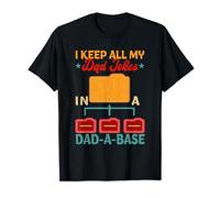 I Keep All My Dad Jokes In A Dad-A-Base Funny IT Manager T-Shirt