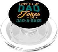 I Keep All My Dad Jokes In A Dad-A-Base PopSockets PopGrip for MagSafe