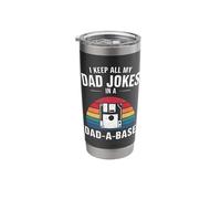 I Keep All My Dad Jokes in A Dad-A-Base Stainless Steel Insulated Tumbler
