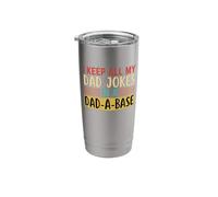 I Keep All My Dad Jokes in A Dad-A-Base Stainless Steel Insulated Tumbler