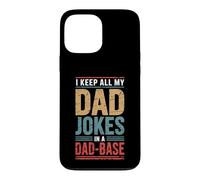 I Keep All My Dad Jokes In A Dadabase Funny Fathers Day Case for iPhone 13 Pro Max