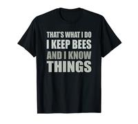I Keep Bees & I Know Things Beekeeping T-Shirt