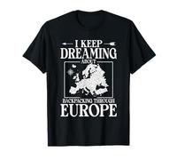 I Keep Dreaming About Backpacking Through Europe T-Shirt