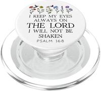 I Keep My Eyes Always on the Lord Not Be Shaken Psalm 16:8 PopSockets PopGrip for MagSafe