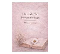 I Kept My Place Between the Pages
