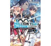 I Kept Pressing the 100-Million-Year Button and Came Out on Top, Vol. 5 (light novel)