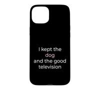 I Kept The Dog And The Good Television Divorced Dog Dad Case for iPhone 15 Plus
