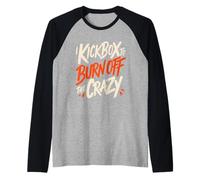 I Kickbox to Burn Off The Crazy Funny Kickboxing Kickboxer Raglan Baseball Tee