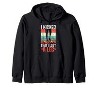 I Kicked So Much Ass That I Lost A Leg Amputee Amputation Zip Hoodie