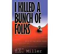 I Killed a Bunch of Folks