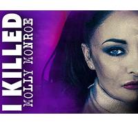 I Killed Molly Monroe