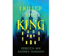 Rebecca Mix – I Killed the King – The thrilling new YA fantasy locked-room whodunnit – Hardback
