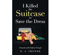 I Killed the Suitcase to Save the Dress: Chronicles of 30, Halfway Through