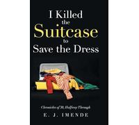 I Killed the Suitcase to Save the Dress: Chronicles of 30, Halfway Through