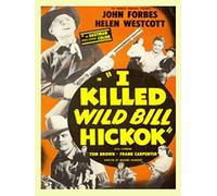 I Killed Wild Bill Hickok