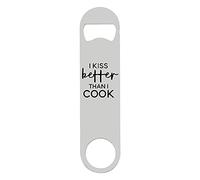 I kiss Better Than I Cook Kitchen Quotes [CM17 FDK] Printed bar Blade with Bottle Opener - White Double Sided Print