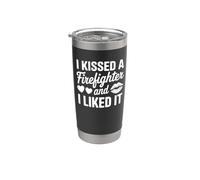 I Kissed a Firefighter and I Liked It - Firefighter Spouse Stainless Steel Insulated Tumbler