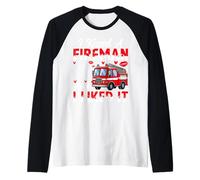 I Kissed A Fireman and I Like It Raglan Baseball Tee