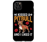I Kissed A Pitbull And I Liked It Case for iPhone 11 Pro Max