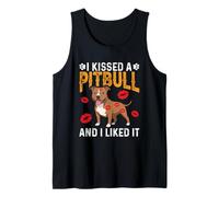 I Kissed A Pitbull And I Liked It Tank Top