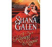 [I Kissed a Rogue] (By (author) Shana Galen) [published: June, 2016]