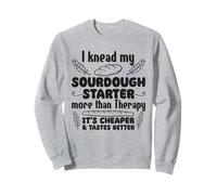 I Knead My Sourdough Starter More Than Therapy Sweatshirt