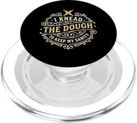 I Knead The Dough To Keep My Sanity Baker PopSockets PopGrip for MagSafe