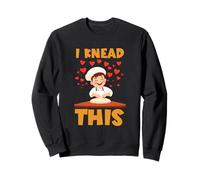 I KNEAD THIS Sweatshirt