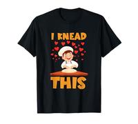 I KNEAD THIS T-Shirt