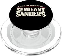 I Knew Him When He Was Sergeant Sanders Funny Kentucky Joke PopSockets PopGrip for MagSafe