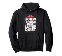 I Knew I Should Have Stayed Quiet Funny Introvert Pullover Hoodie