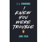 I Knew You Were Trouble