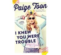 Paige Toon – I Knew You Were Trouble – Paperback