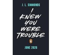 I Knew You Were Trouble