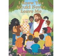 I Knew You Would Never Leave Me