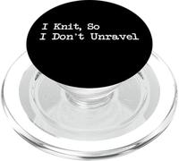 I Knit So I Don’t Unravel Funny Craft Quotes PopSockets PopGrip for MagSafe