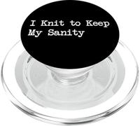 I Knit to Keep My Sanity Funny Knitting Quotes PopSockets PopGrip for MagSafe