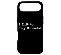 I Knit to Stay Grounded Funny Knitting Quotes Case for iPhone Air