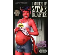 I Knocked Up Satan's Daughter: A Demonic Romantic Comedy