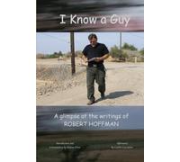 I Know a Guy: A glimpse at the writings of ROBERT HOFFMAN