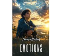 I know all about emotions: When the brain, body, and heart communicate