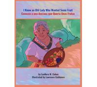 I Know an Old Lady who Wanted Some Fruit: Conozco a una Anciana que Queria Unas Frutas