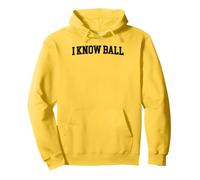 I Know Ball Funny Meme Internet Slang Knowledge Expertise Pullover Hoodie
