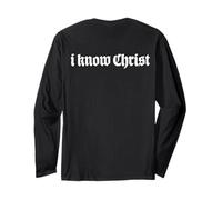 I Know Christ, I Know Jesus, A Declaration of Your Salvation Long Sleeve T-Shirt