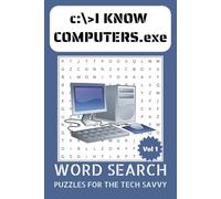 I Know Computers Vol 1 Word Search Puzzle Book: Word Searches with Easy to Read Print about Computer Terminology, Hardware, Technician and More | 6x9 ... Gift for Vacations, Holidays and Free Times